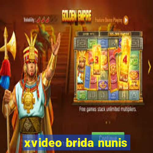 xvideo brida nunis